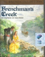 Frenchman's Creek written by Daphne du Maurier performed by BBC Full Cast Dramatisation on Cassette (Abridged)